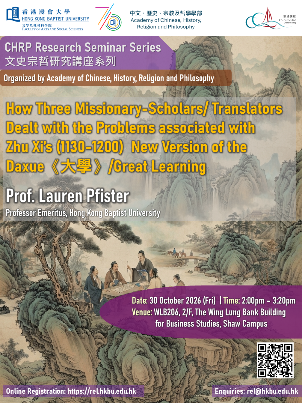 How Three Missionary-Scholars/ Translators Dealt with the Problems associated with Zhu Xi’s (1130-1200) New Version of the Daxue《大學》/Great Learning